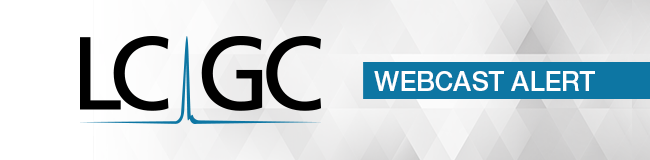 LCGC Webcast Alert