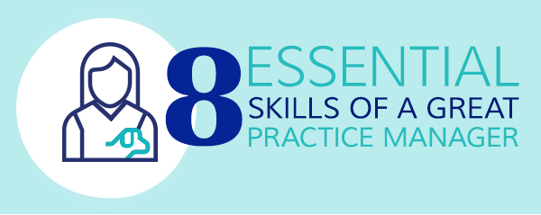 8 essential skills of a great practice manager